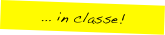 ... in classe!