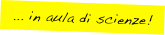 ... in aula di scienze!