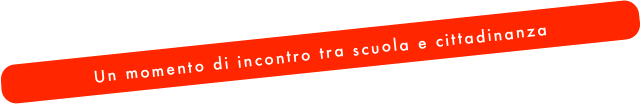 Un momento di incontro tra scuola e cittadinanza